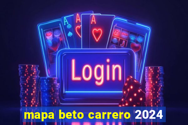 mapa beto carrero 2024